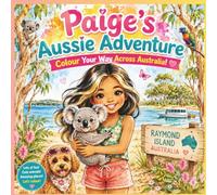 Paige's Aussie Adventure: Colour Your Way Across Australia.