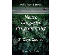 Paila Ravi Sankar Neuro Linguistic Programming (Tascabile)