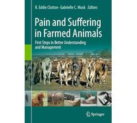 Pain and Suffering in Farmed Animals: First Steps in Better Understanding and Management