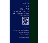 Pain as Human Experience: An Anthropological Perspective: 31