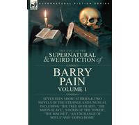 Pain Barry The Collected Supernatural and Weird Fiction of Ba (Copertina rigida)