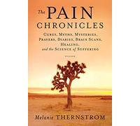 Melanie Thernstrom The Pain Chronicles (Tascabile)
