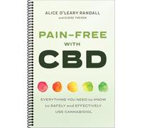 Pain-Free with CBD: Everything You Need to Know to Safely and Effectively Use Cannabidiol(Spiral bound)
