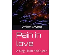 Pain in love: A King Claim his Queen