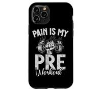 Pain Is My Pre Workout Allenamento Fitness Sollevamento pesi Custodia per iPhone 11 Pro