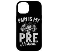 Pain Is My Pre Workout Allenamento Fitness Sollevamento pesi Custodia per iPhone 14