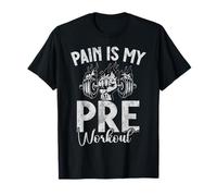 Pain Is My Pre Workout Allenamento Fitness Sollevamento Pesi Maglietta
