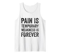 Pain Is Temporary Weakness Is Forever Inspiring Gym Fitness Canotta