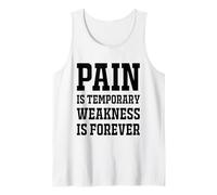 Pain Is Temporary Weakness Is Forever Inspiring Gym Fitness Canotta