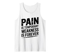 Pain Is Temporary Weakness Is Forever Inspiring Gym Fitness Canotta