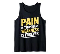 Pain Is Temporary Weakness Is Forever Inspiring Gym Fitness Canotta