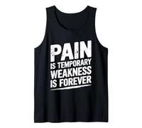 Pain Is Temporary Weakness Is Forever Inspiring Gym Fitness Canotta