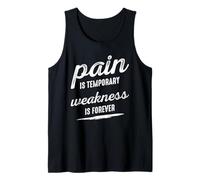 Pain Is Temporary Weakness Is Forever Inspiring Gym Fitness Canotta