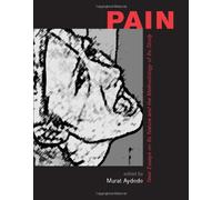 Pain: New Essays on Its Nature and the Methodology of Its Study (Bradford Books)