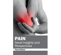 Pain: Novel Insights and Perspectives (Copertina rigida)