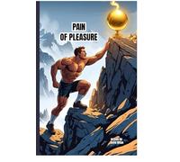 PAIN OF PLEASURE