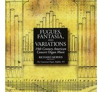 Paine/Parker/Buck/Whiting/Thayer - Fugues Fantasia & Variations:19th Cent. Works For