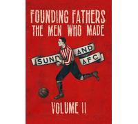 Paine Proffitt Founding Fathers - The Men Who Made Sunderland (Copertina rigida)