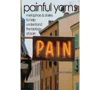 Painful Yarns (8318) by Lorimer Moseley (2007-10-09)
