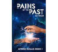 Pains of the Past: Across Realms Book 1