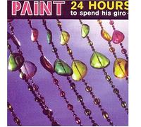 Paint - 24 Hours to Spend His Giro