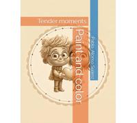 Paint and color: Tender moments