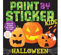 Paint by Sticker Kids Halloween: Create 10 Pictures One Sticker at a Time! Includes Glow-in-the-Dark Stickers