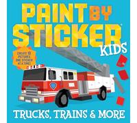Paint by Sticker Kids: Trucks, Trains & More