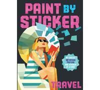 Paint by Sticker: Travel: Re-create 12 Vintage Posters One Sticker at a Time-Lo