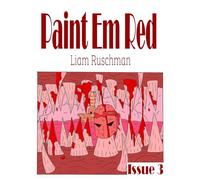 Paint Em Red: Issue 3: Good Old Days
