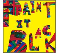 Paint it black-EVERYBODY!COME!!LET'S GET DOWN!!!-