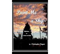 Paint Me a Sky: Reflections on Nature and Life
