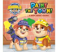Paint the Town!: A Book About Colors