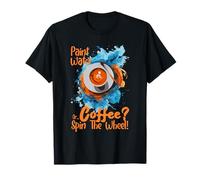 Paint Water OR Coffee Spin The Wheel Maglietta