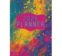 Paint Your Year 2026: An Inspiring Daily/Monthly Planner for a Colourful Life