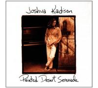 Painted Desert Serenade by Joshua Kadison (1993-01-01)