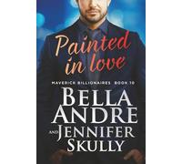 Painted in Love (The Maverick Billionaires, Book 10)