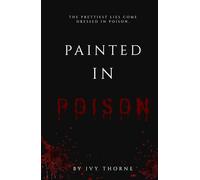 Painted in Poison: A Dark Novella (Twisted Trilogy Book 4: Standalone)