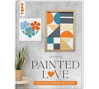 Painted love: Flächiges Malen mit Acryl