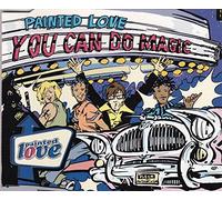 Painted Love - You can do magic [Single-CD]
