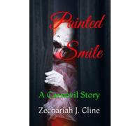Painted Smile A Carnevil Story - NEW ZECHARIAH J. CL