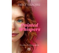 Shaqiri Emily – Painted Whispers. Un amore che sfida i pregiudizi – Brossura (2024)