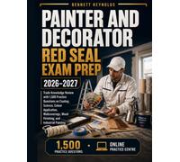 Painter and Decorator Red Seal Exam Prep 2026-2027: Trade Knowledge Review with 1,500 Practice Questions on Coating Science, Colour Application, Wallcoverings, Wood Finishing, and Industrial Painting