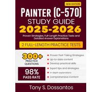 Painter (C-570) Study Guide 2025-2026: Proven Strategies, Full-Length Practice Tests and Detailed Answer Explanations