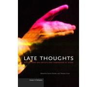 . Painter Late Thoughts - Reflections on Artists and Composers at Wo (Tascabile)