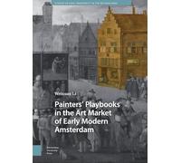 Painters’ Playbooks in the Art Market of Early Modern Amsterdam