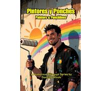 Painters & Punchlines: A Bilingual Storybook of Rolling Disasters, Rookie Mistakes, and Real Jobsite Lessons: Short, Hilarious Construction Stories in ... Pros, Apprentices, and Blue-Collar Heroes