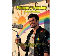 Painters & Punchlines: A Bilingual Storybook of Rolling Disasters, Rookie Mistakes, and Real Jobsite Lessons: Short, Hilarious Construction Stories in English and Spanish for Language Learners