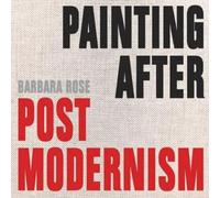 Painting After Postmodernism: Belgium - USA (Copertina rigida)