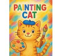 Painting Cat - Vol.1 - ADRIart Kids Coloring Book: " Fun and Creative Coloring Book for Kids - 65 Pages of Activities"